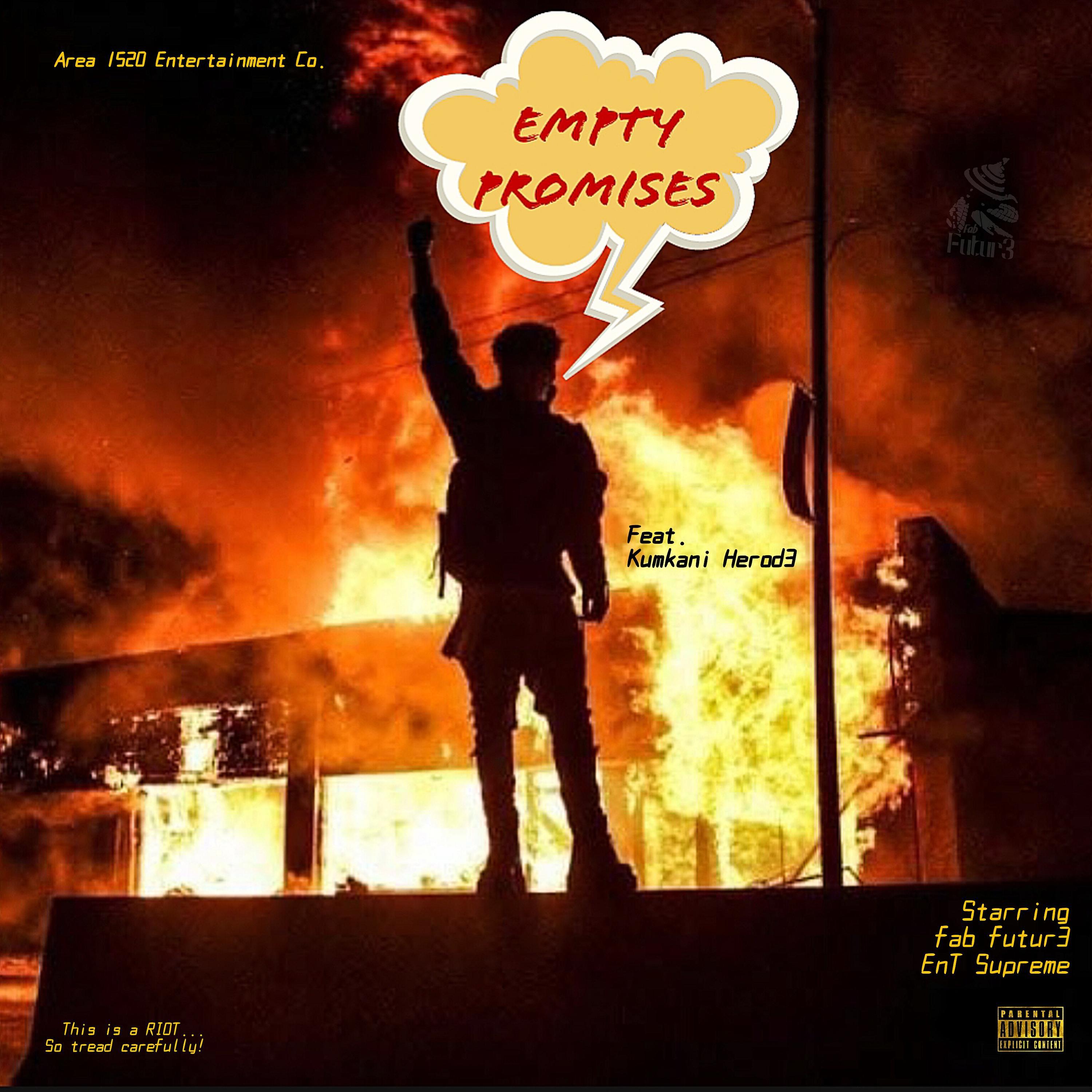 Fab Futur3 - Empty Promises (feat. Kumkani Herode)
