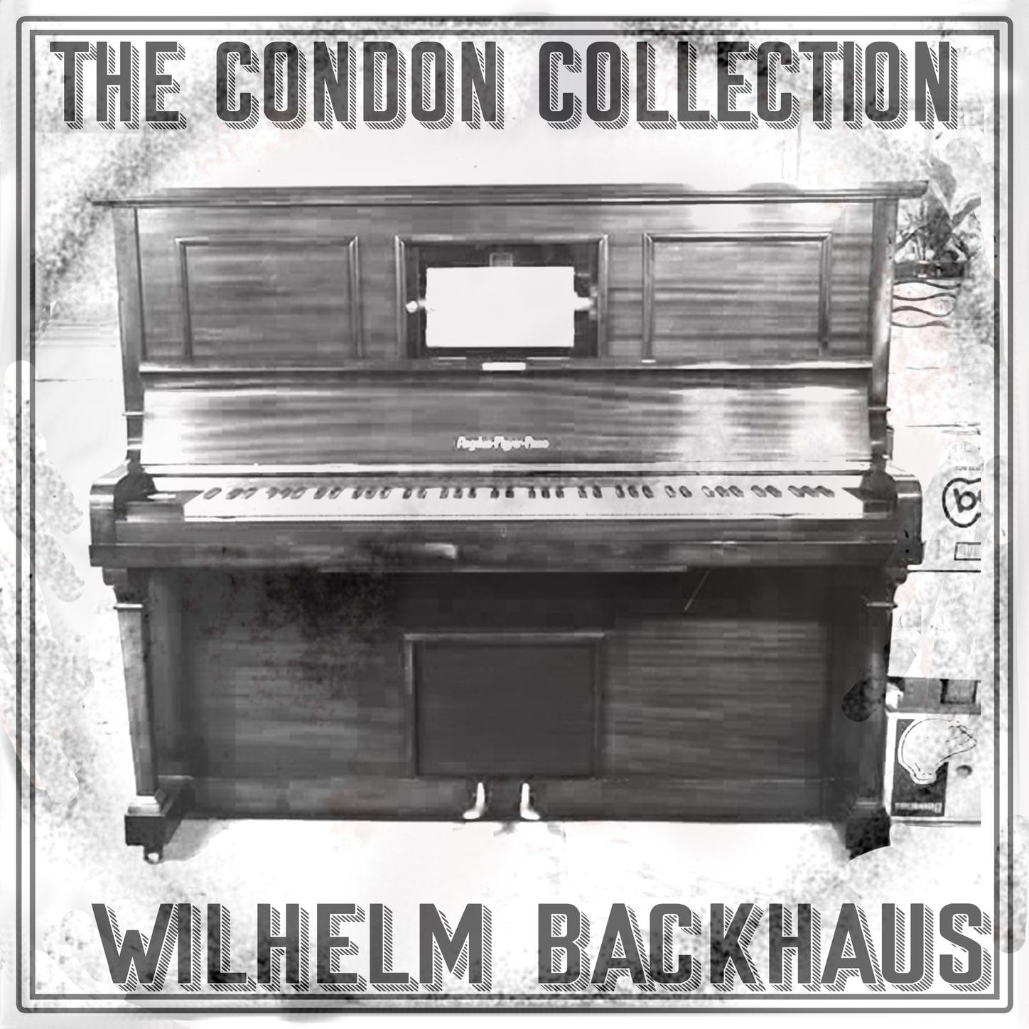 The Condon Collection: Wilhelm Backhaus
