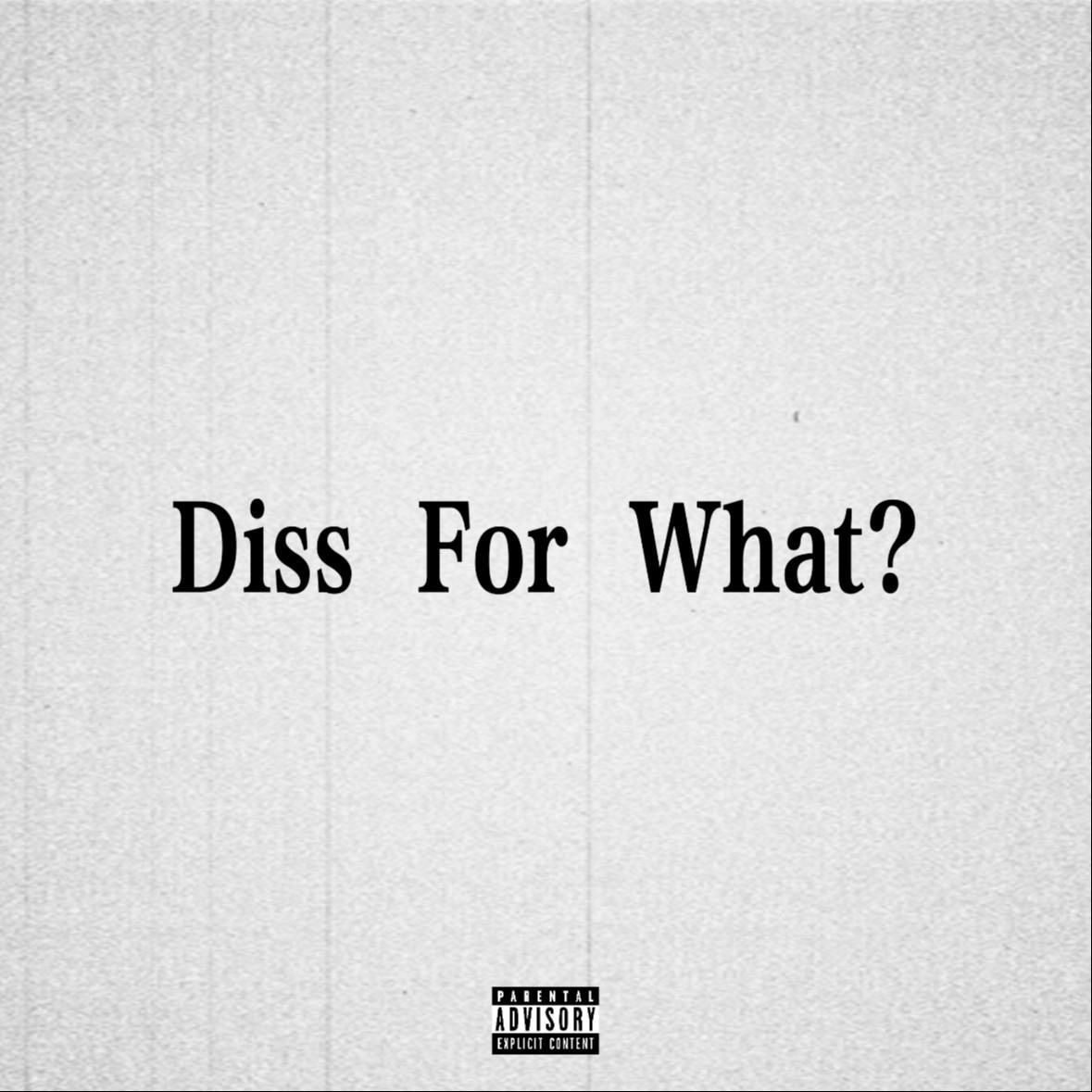 Diss For What？专辑