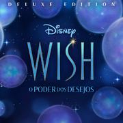 Wish: O Poder dos Desejos (Banda Sonora Original em Português/Deluxe Edition)