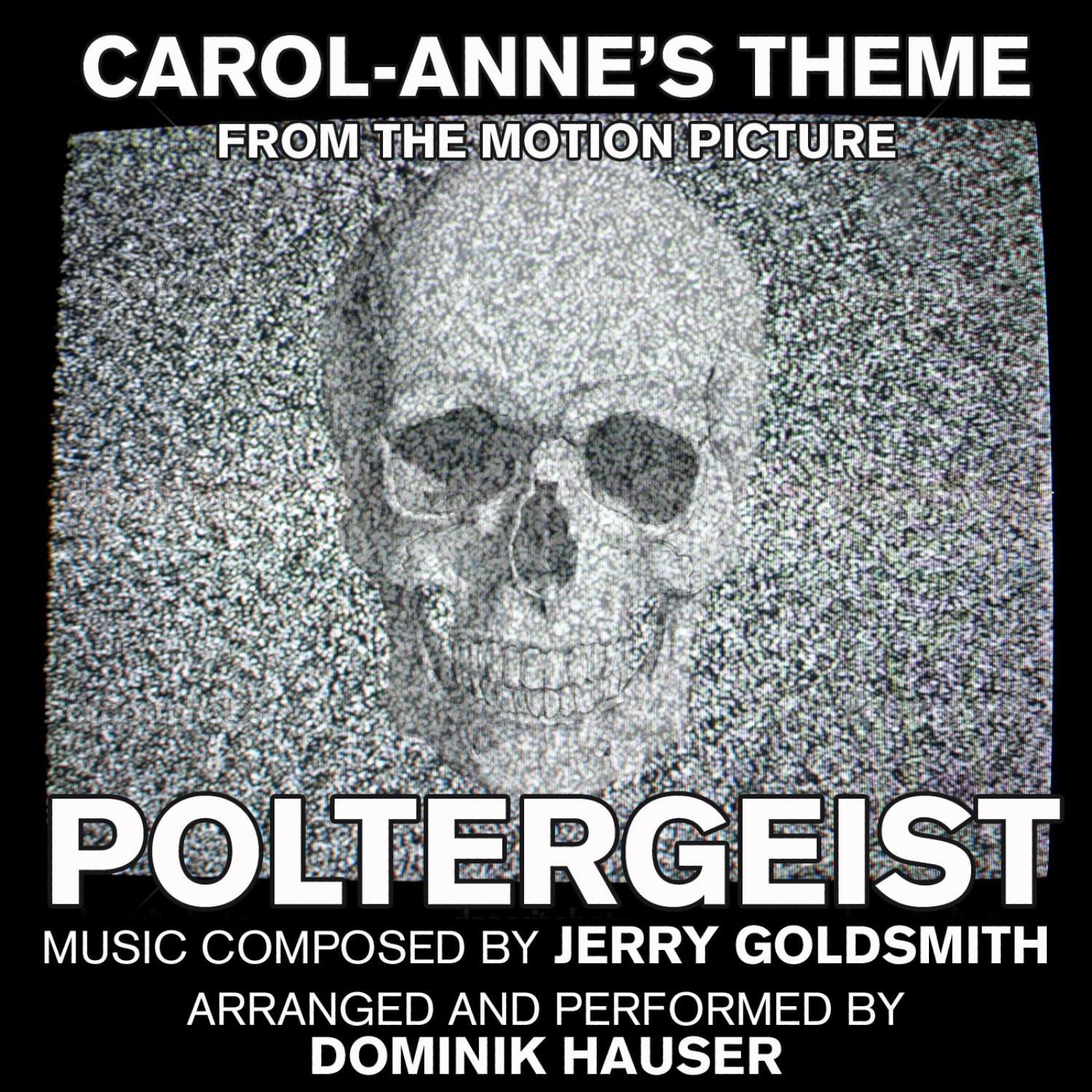 Poltergeist - Carol Anne's Theme from the Motion Picture (Single) (Dominic Hauser)专辑