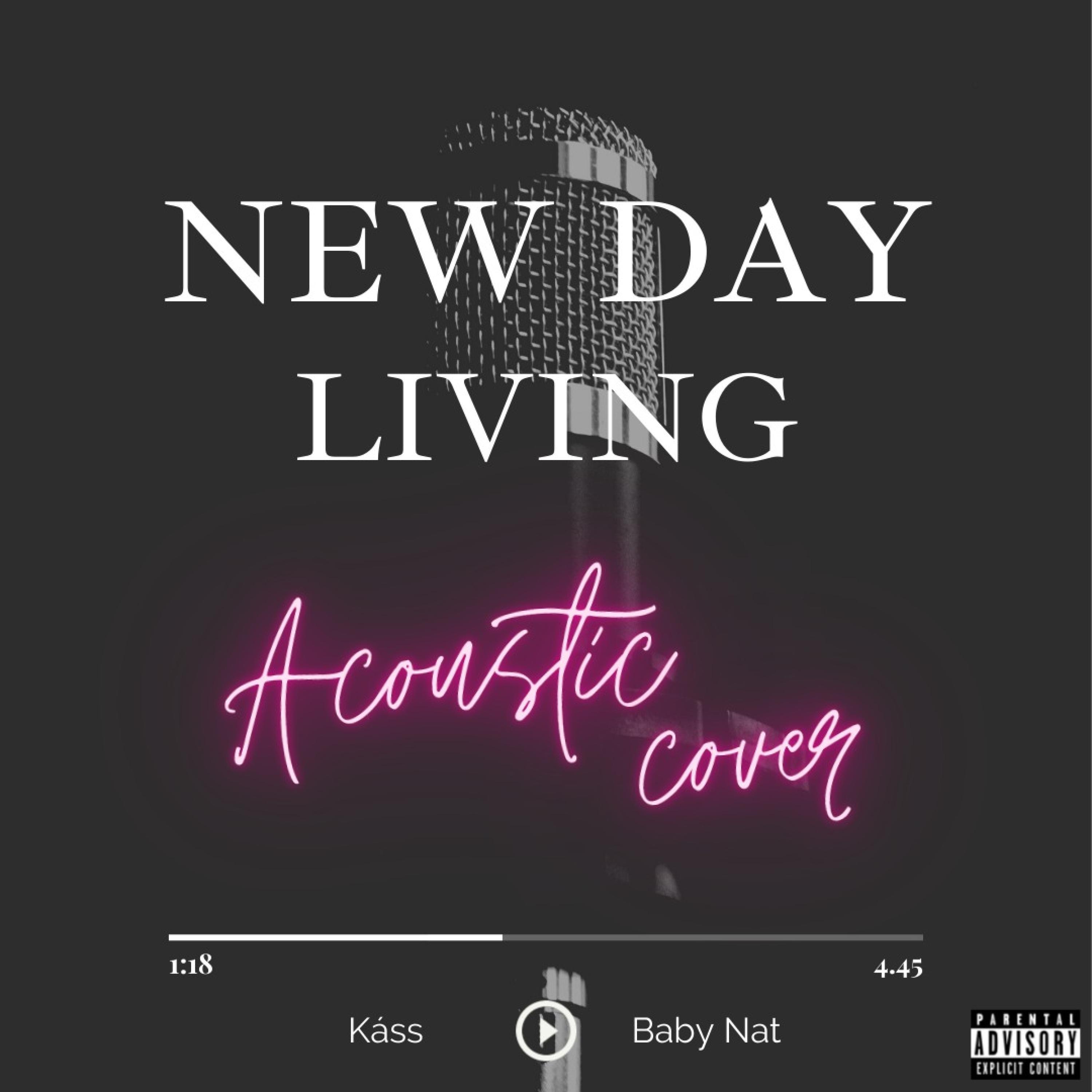 New Day Living (feat. Baby Nat) [Acoustic Cover]