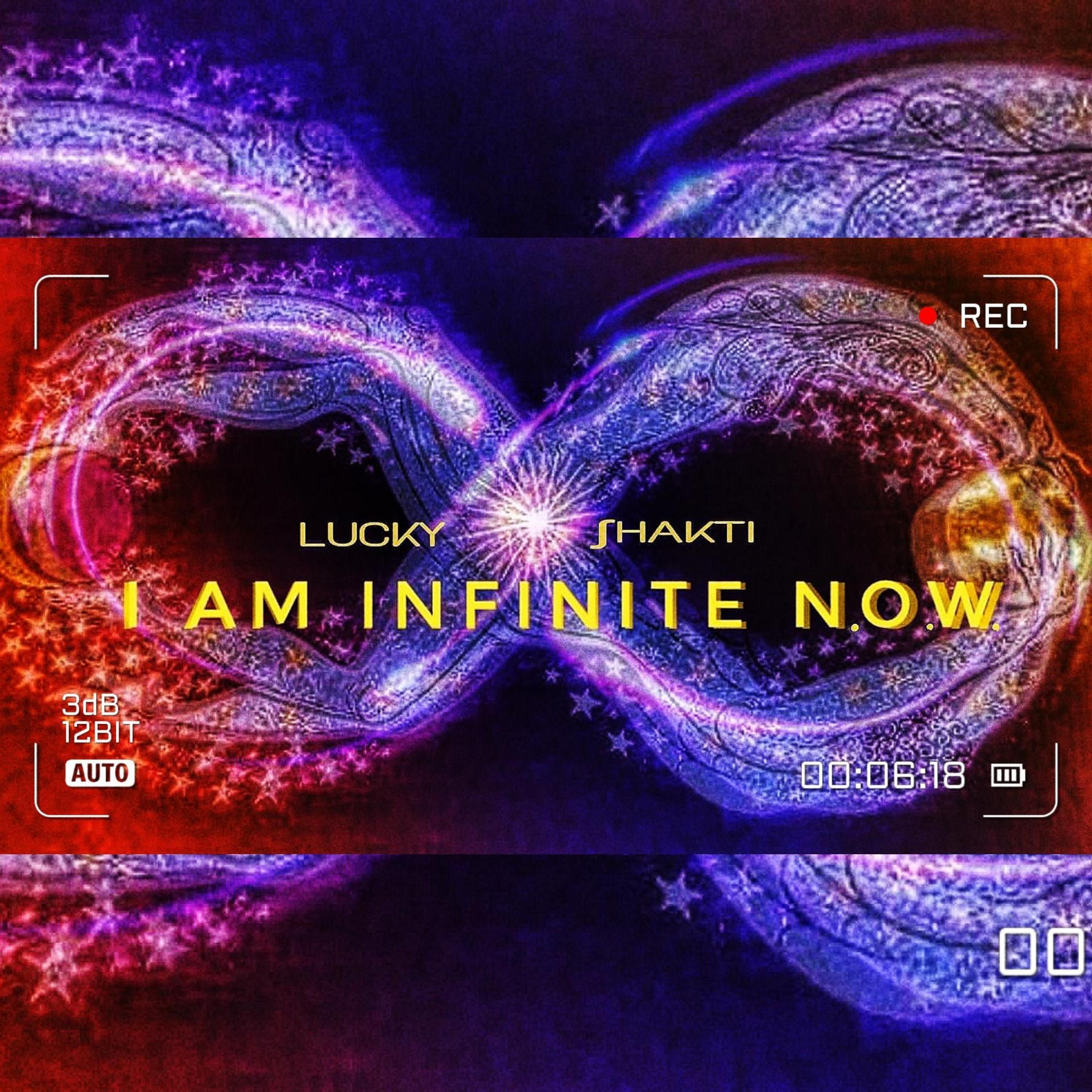 I Am Infinite N.O.W.