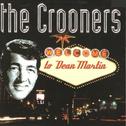 The Crooners: Welcome to Dean Martin专辑