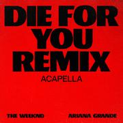 Die For You (Remix Acapella)专辑