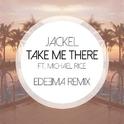 Take Me There  (Edeema Remix)专辑