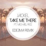 Take Me There  (Edeema Remix)