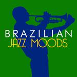 Brazilian Jazz Moods专辑