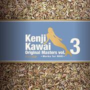 Kenji Kawai Original Masters vol.3 ~Works for NHK~