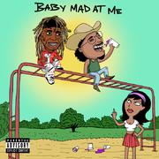 Baby Mad At Me