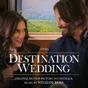 Destination Wedding (Original Motion Picture Soundtrack)专辑