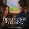 Destination Wedding (Original Motion Picture Soundtrack)专辑