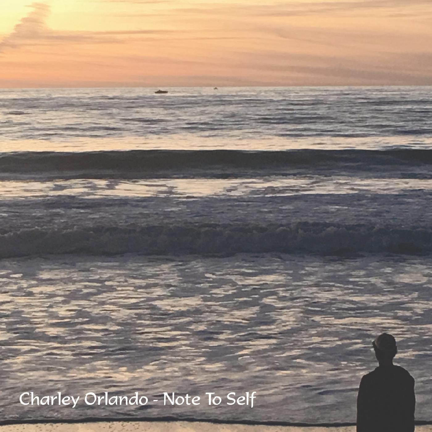 Charley Orlando - Note to Self