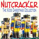 Nutcracker - The Kids Christmas Collection专辑