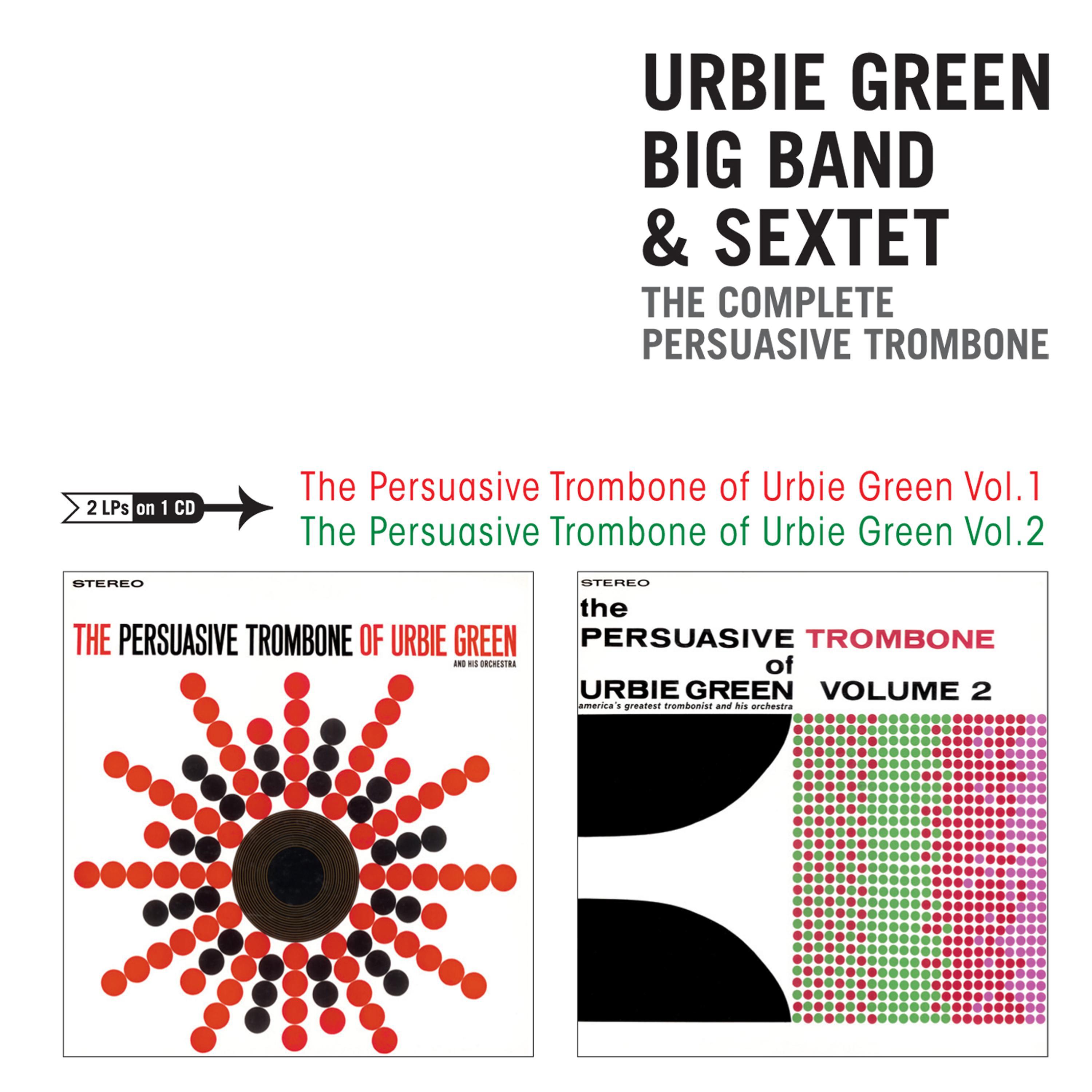 Urbie Green Big Band & Sextet: The Complete Persuasive Trombone专辑