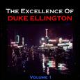 The Excellence of Duke Ellington - Vol. 1