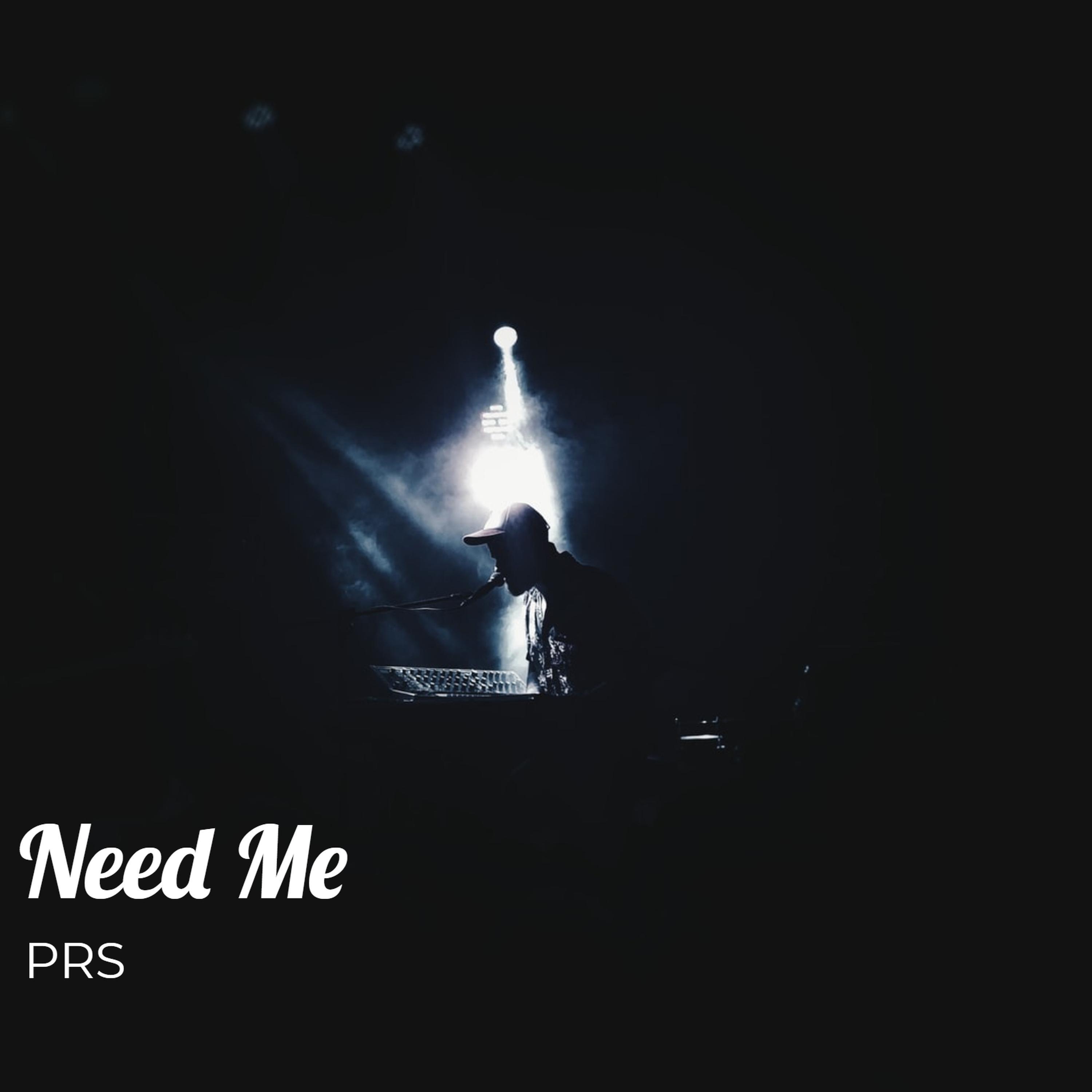 Need Me