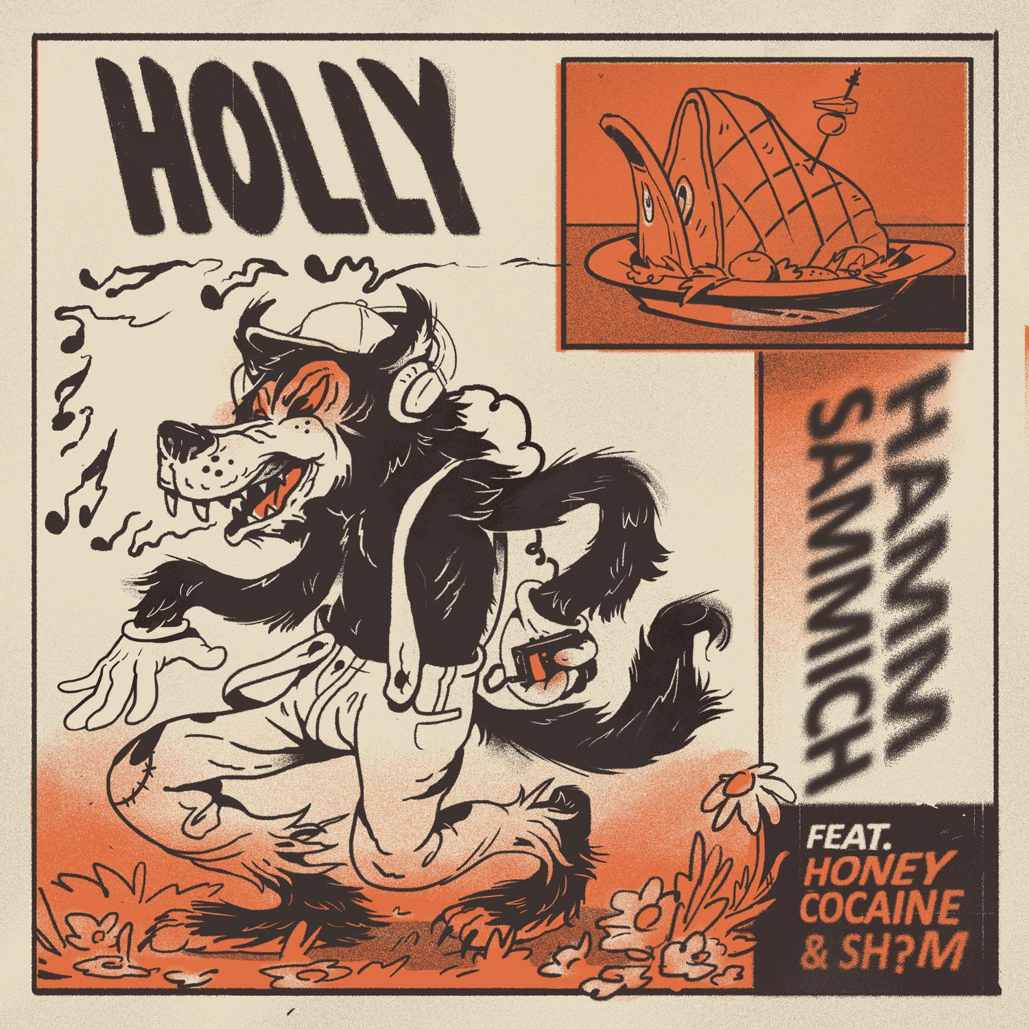 Holly - Hamm Sammich (feat. Honey Cocaine & Sh?M)
