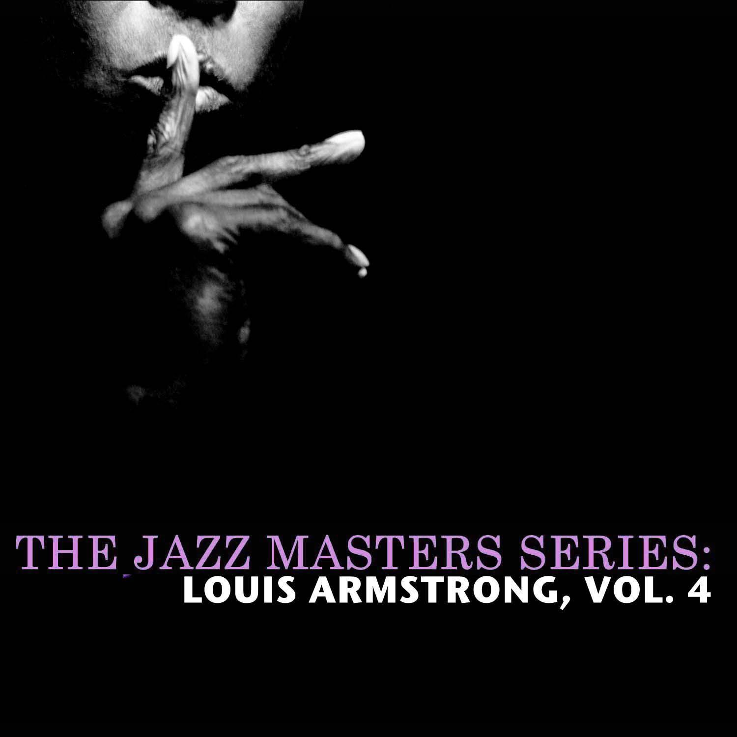 The Jazz Masters Series: Louis Armstrong, Vol. 4
