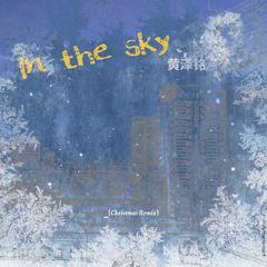 In The Sky(Christmas Remix)