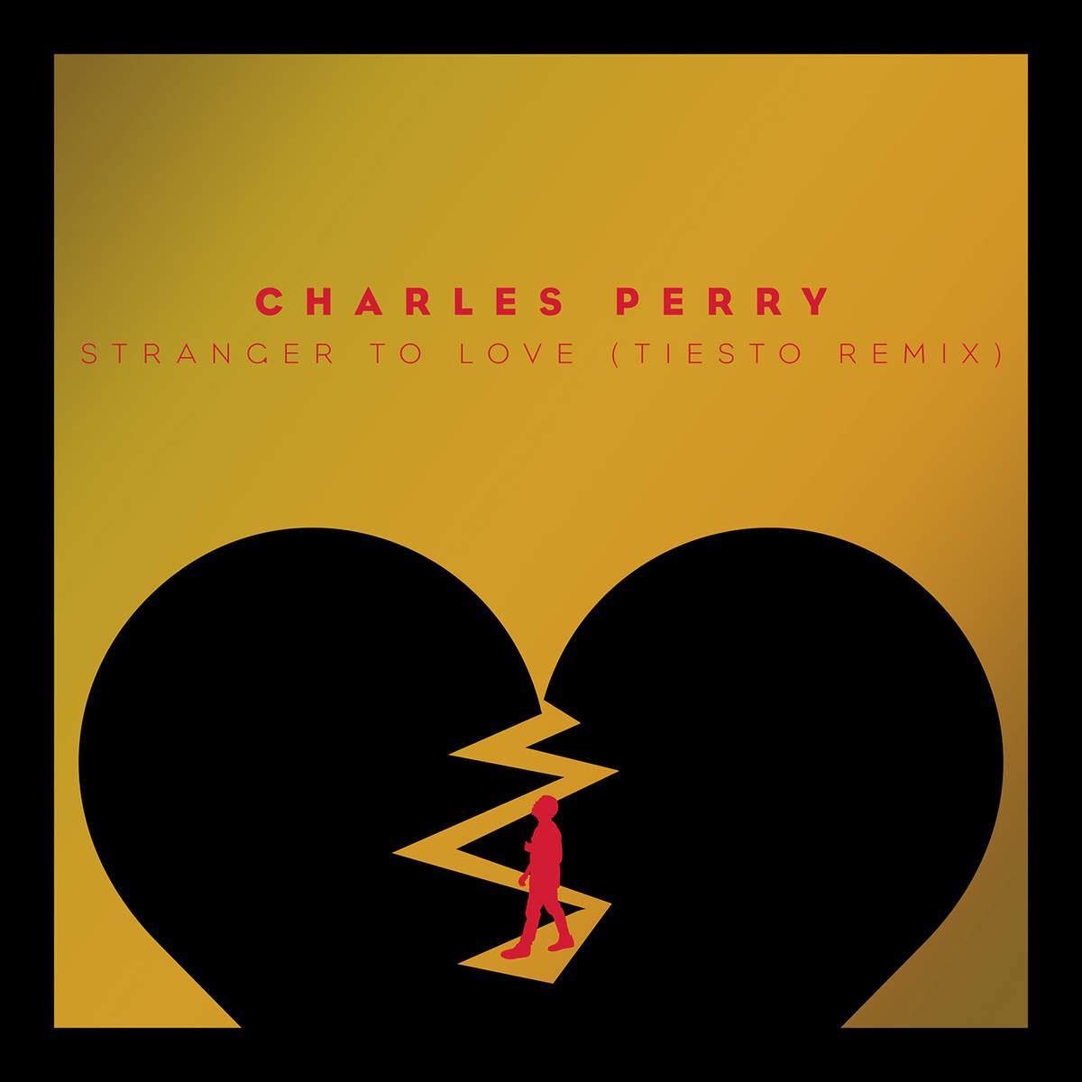 Charles Perry - Stranger To Love (Tiesto Remix)