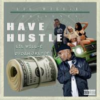 Lil Will-E - Have Hustle