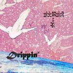 Drippin'专辑