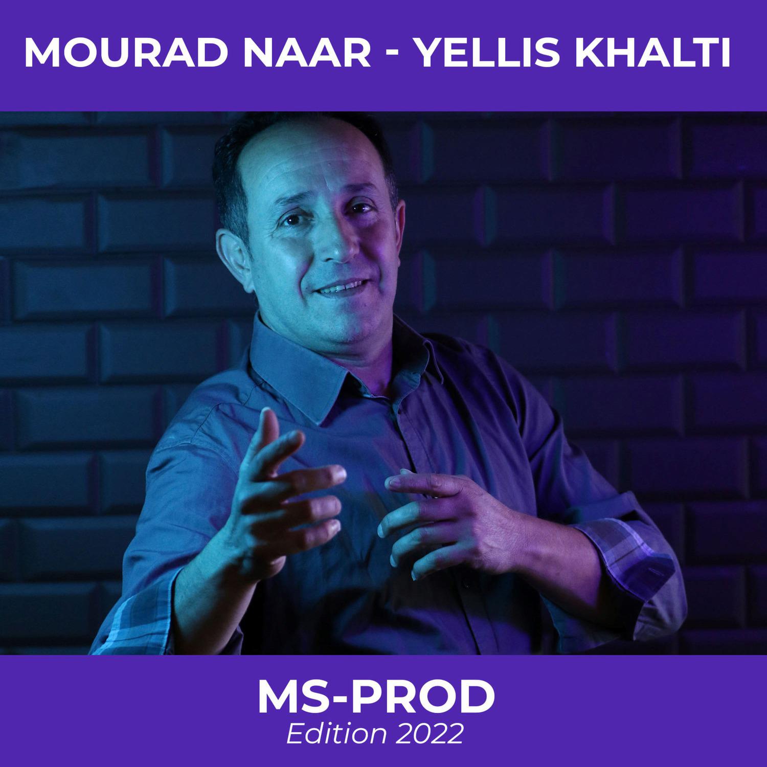 Mourad Naar - Yellis Khalti