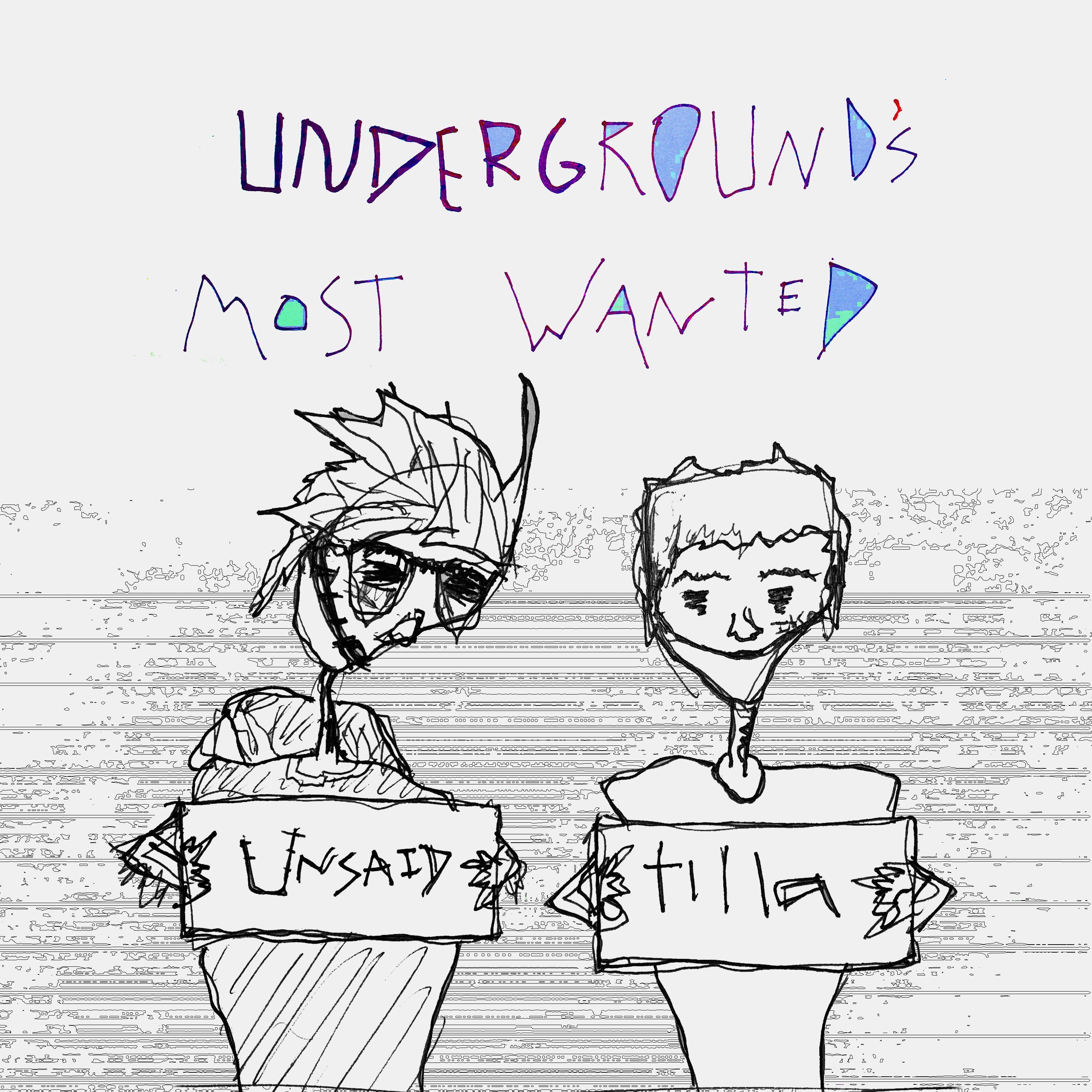 Underground's Most Wanted