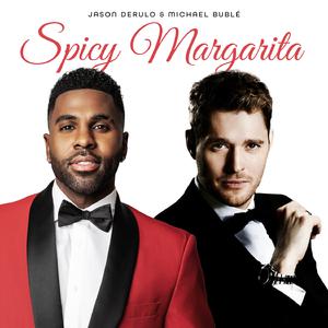 Jason Derulo & Michael Bublé - Spicy Margarita (Karaoke Version) 带和声伴奏 （降2半音）