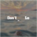 Don\'t Go