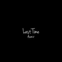 Aamir - Last Time (Pre-V) 带和声伴奏