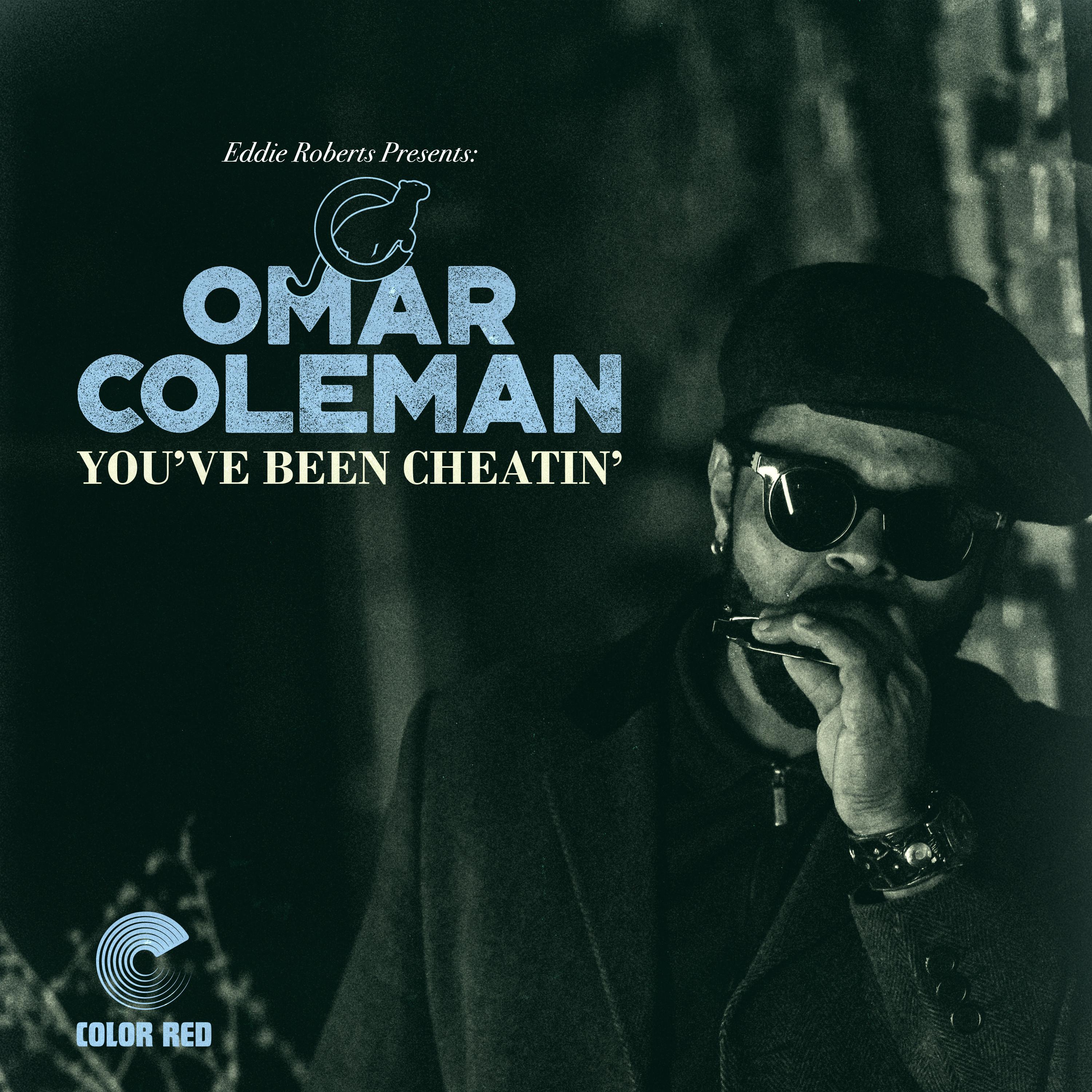 Omar Coleman - You've Been Cheatin'