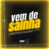 DJ FAISCA - Vem de Sainha