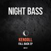 Kendoll - Fall Back