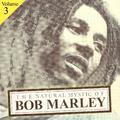 The Natural Mystic Of Bob Marley Volume 3