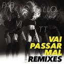 Vai Passar Mal Remixes专辑