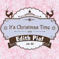 It's Christmas Time with Edith Piaf, Vol. 02