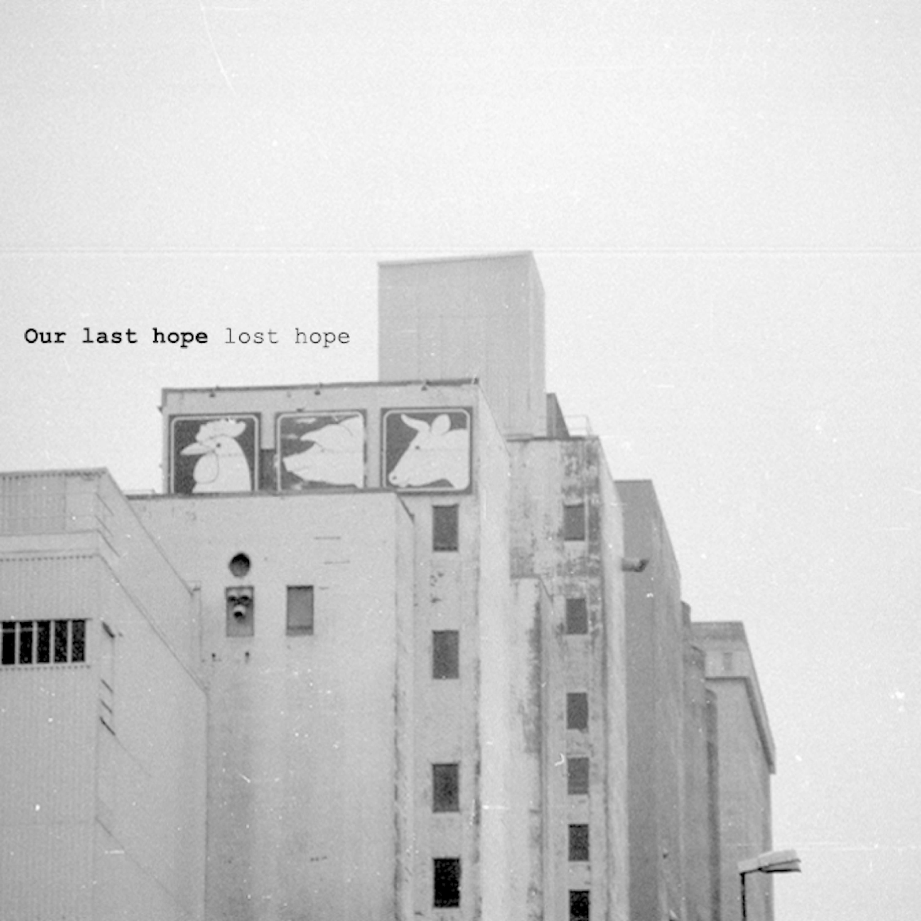 Our Last Hope Lost Hope - Sösjö 1