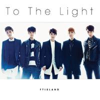 ‖伴奏‖F.T Island - To The Light（Inst.）