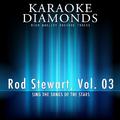 Rod Stewart - The Best Songs, Vol. 3 (Karaoke Version In the Style of Rod Stewart)
