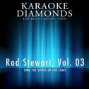 Rod Stewart - The Best Songs, Vol. 3 (Karaoke Version In the Style of Rod Stewart)专辑