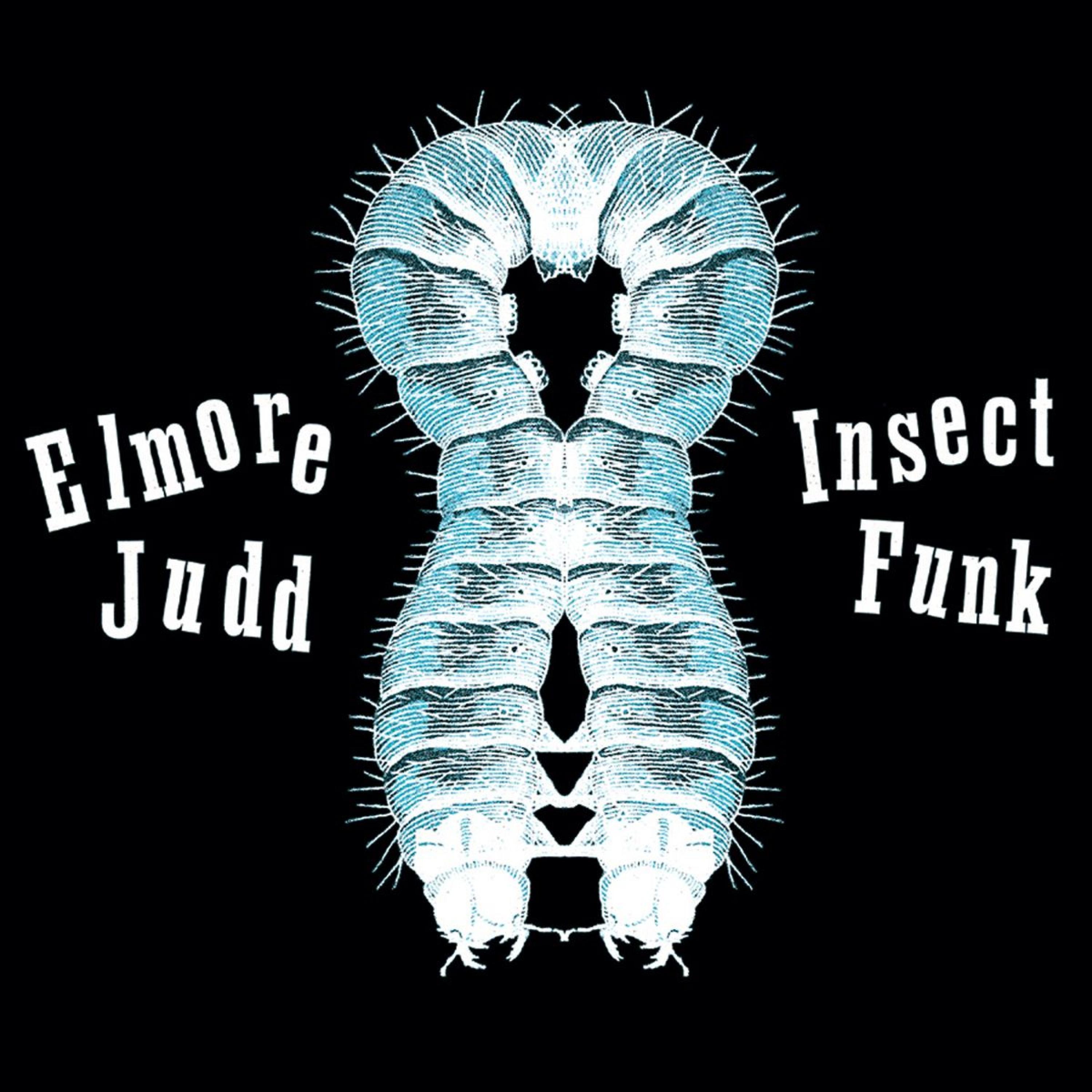 Elmore Judd - Insect Funk