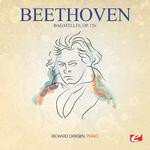 Beethoven: Bagatelles, Op. 126 (Digitally Remastered)专辑