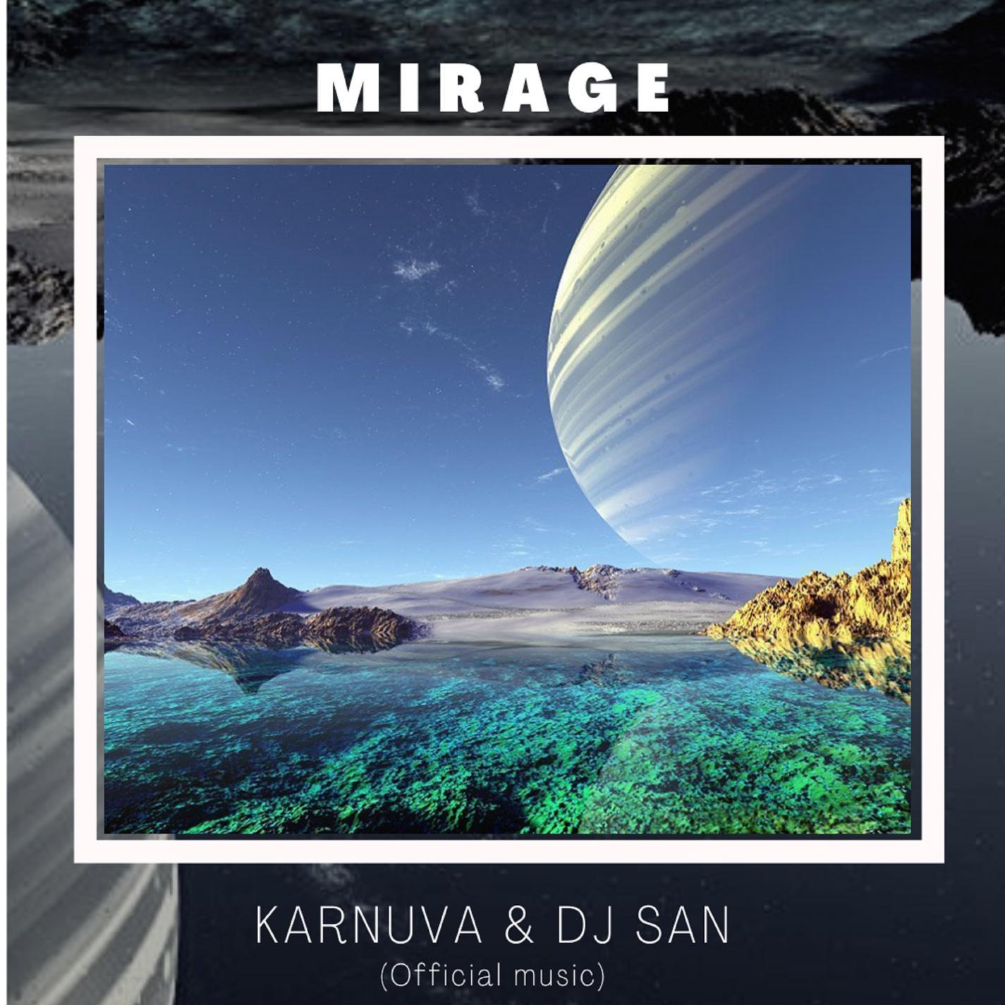 Karnuva - MIRAGE (with DJ SAN)