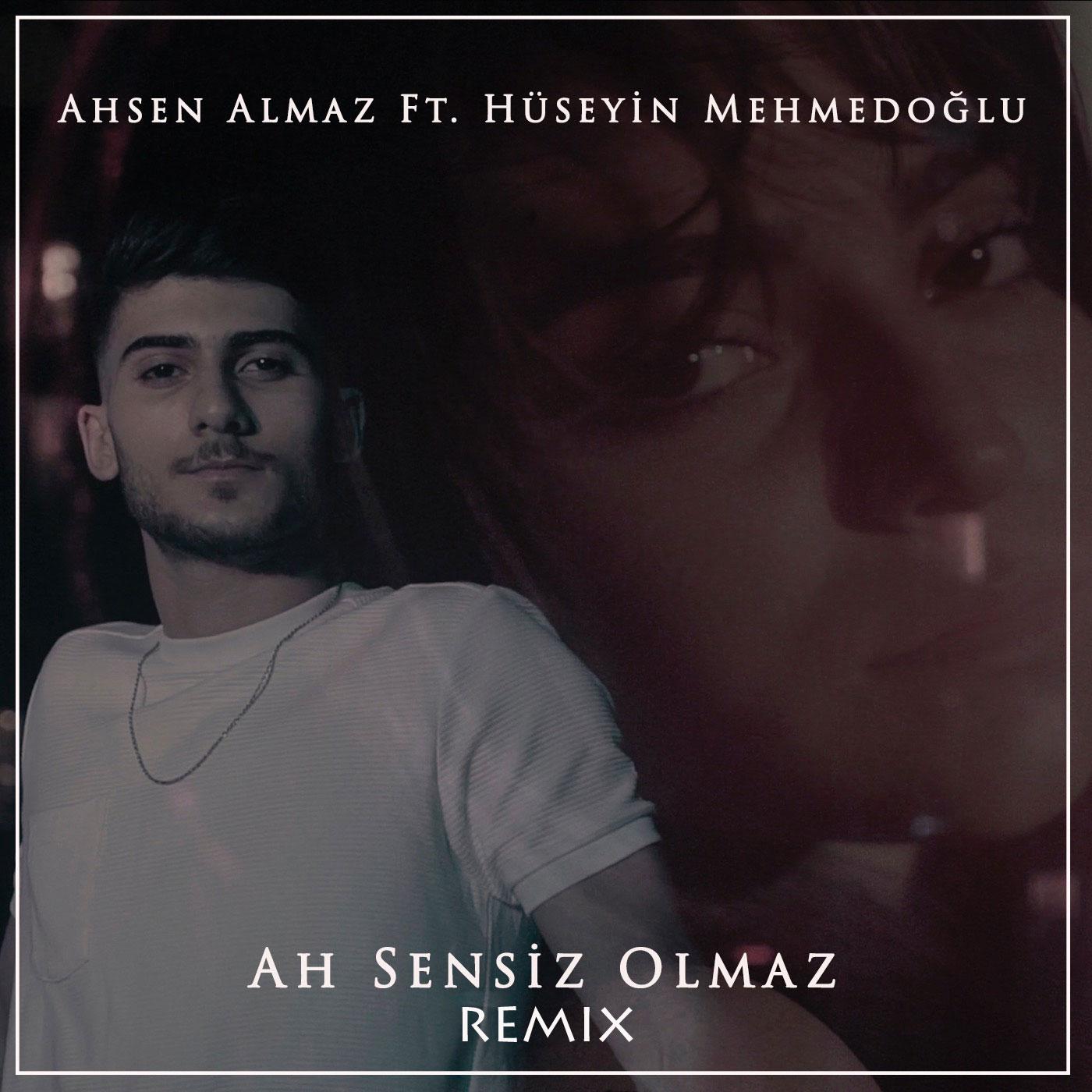 Ah Sensiz Olmaz (Remix)