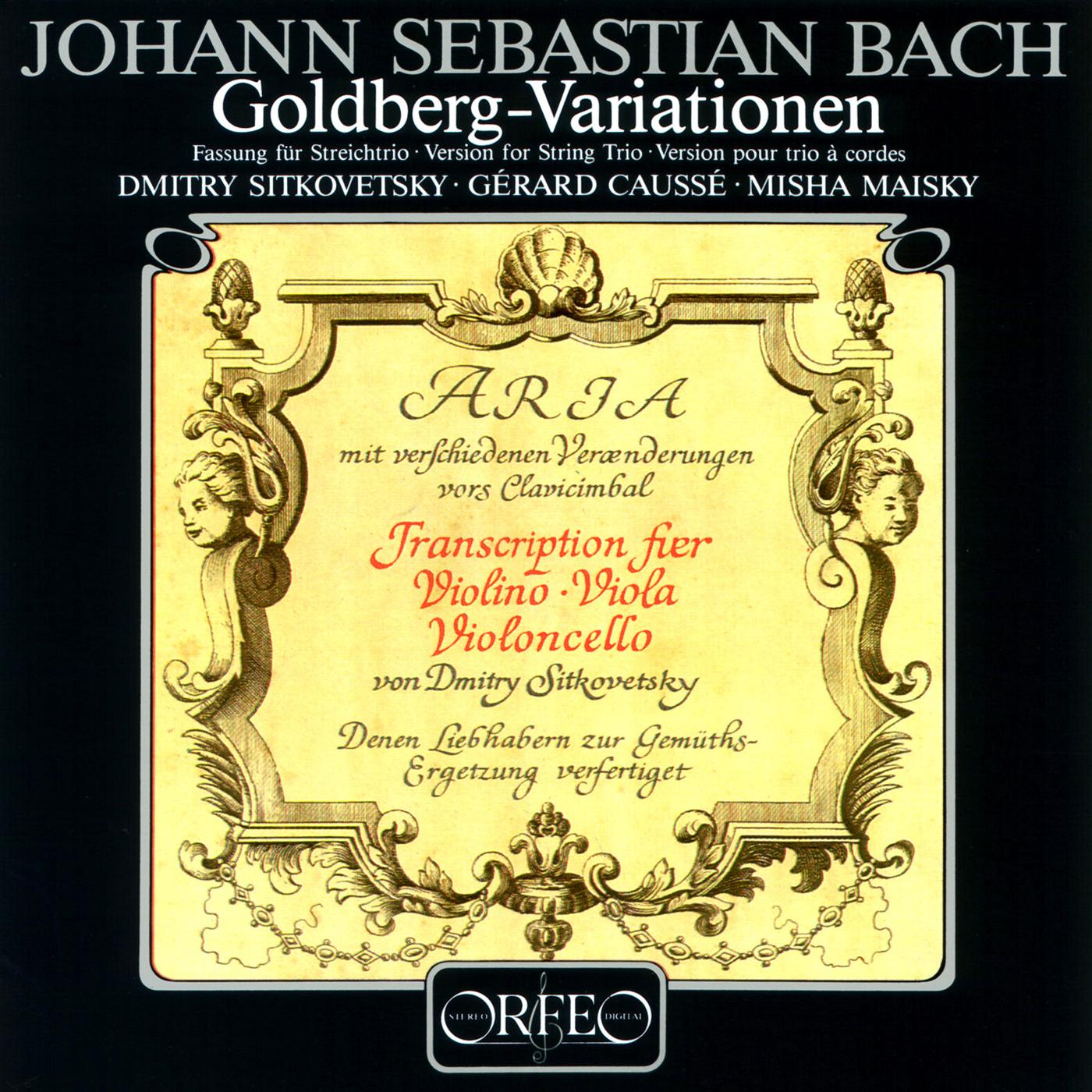 BACH, J.S.: Goldberg Variations (arr. D. Sitkovetsky for string trio) (Sitkovetsky, Caussé, Maisky)