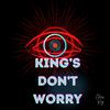 Chris King - King's Don't Worry