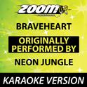 Braveheart (Originally By Neon Jungle) [Karaoke Version]专辑