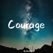 Courage